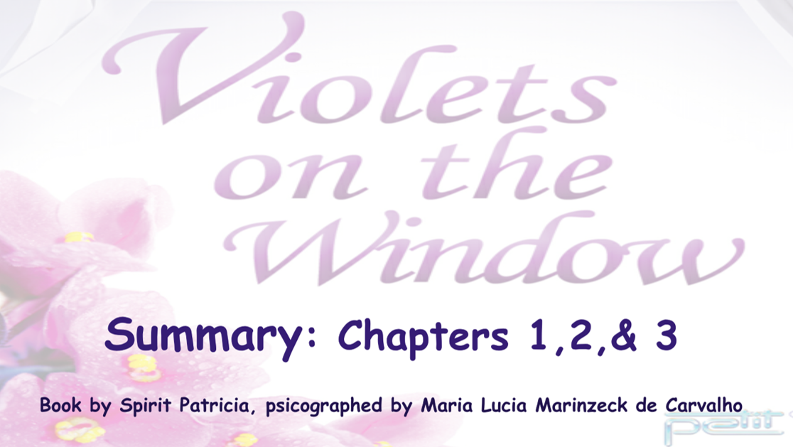 Spiritism4U - Book Club - Violets on the window (Chapters 1, 2 &amp; 3)