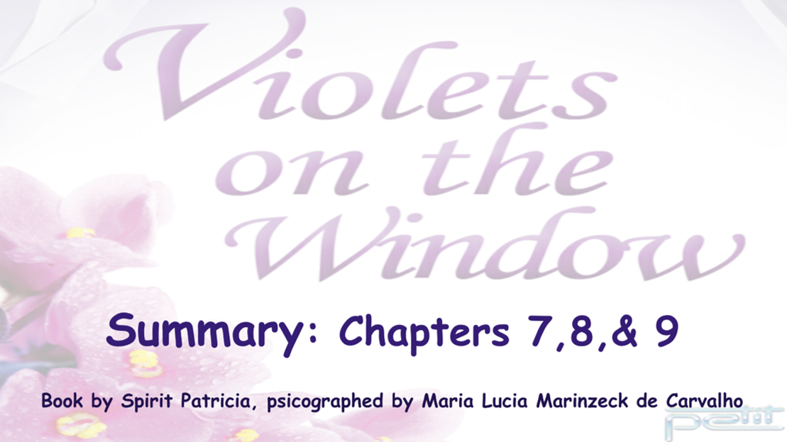 Spiritism4U - Book Club - Violets on the window (Chapter 7, 8 &amp; 9)