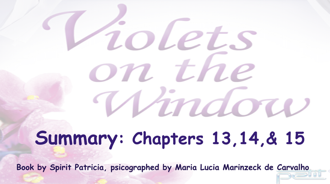 Spiritism4U - Book Club - Violets on the window (Chapter 13, 14 &amp; 15)