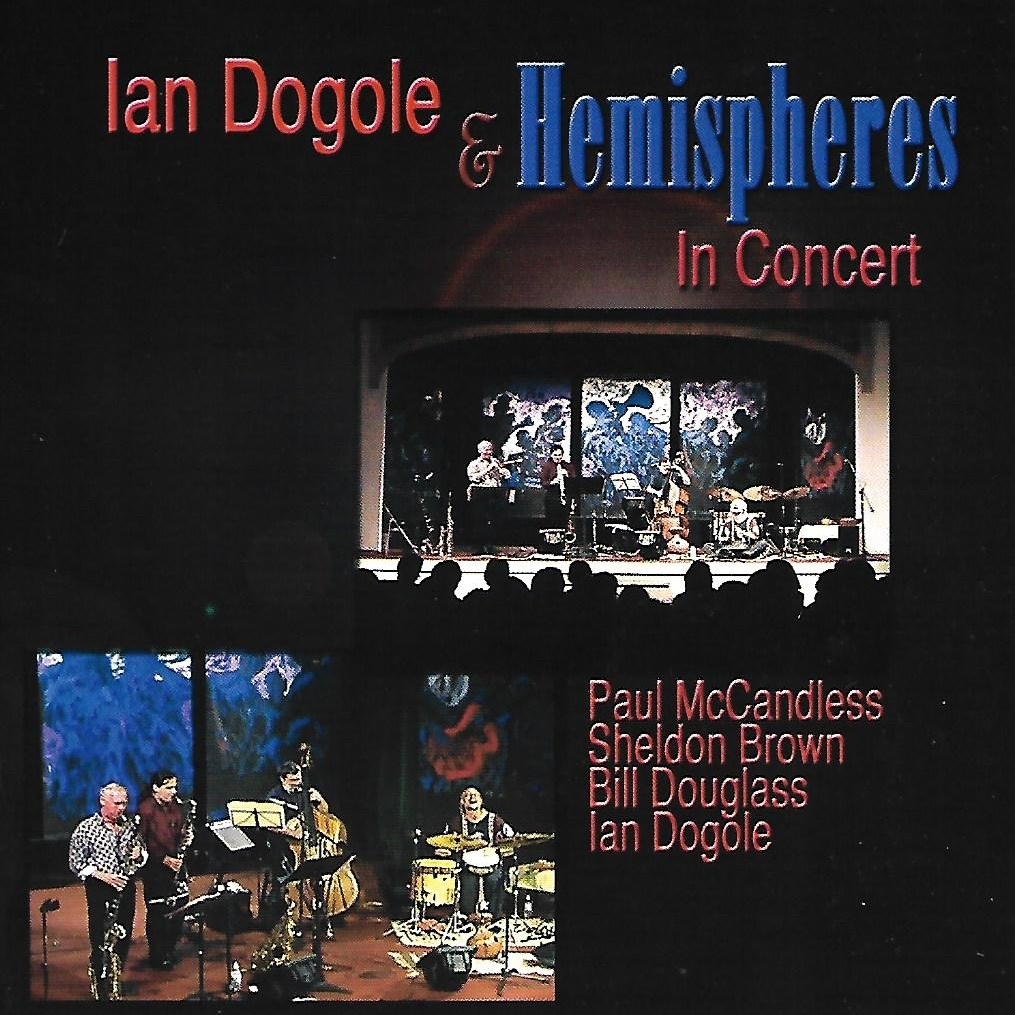 Ian Dogole &amp; Hemispheres in Concert