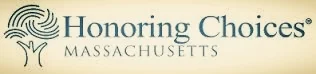 Honoring Choices Massachusetts Ready to make a health care plan for you or a loved one? Honoring Choices MA provides information, tools, and legal forms to help you write down your treatment preferences. Having a written plan helps you get the medical treatment you prefer, from now until the end of life.