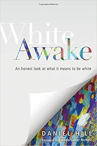 In, White Awake: An Honest Look at White It Means to Be White , Daniel Hill leads readers through phases of White identity development and offers biblical tools to navigate these seasons of growth. He also offers strong chapters on markers of racial awareness and action steps you can take to progress in your racial awareness journey.
