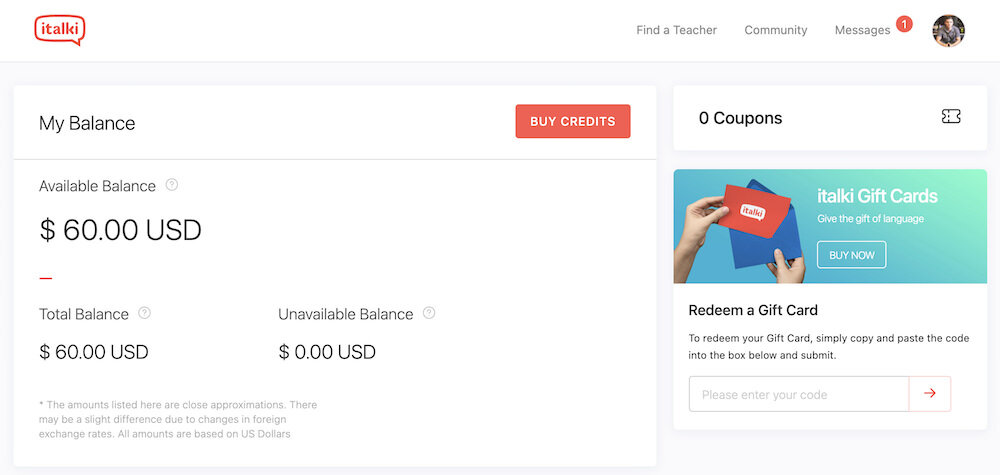 italki offers classes for every budget. You can conveniently buy credits so they’re available in your wallet.