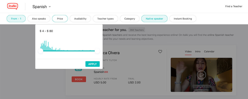 With italki, you can search for teachers by country, languages spoken, price, availability, type, category, native speaker, and those who are available for instant booking.