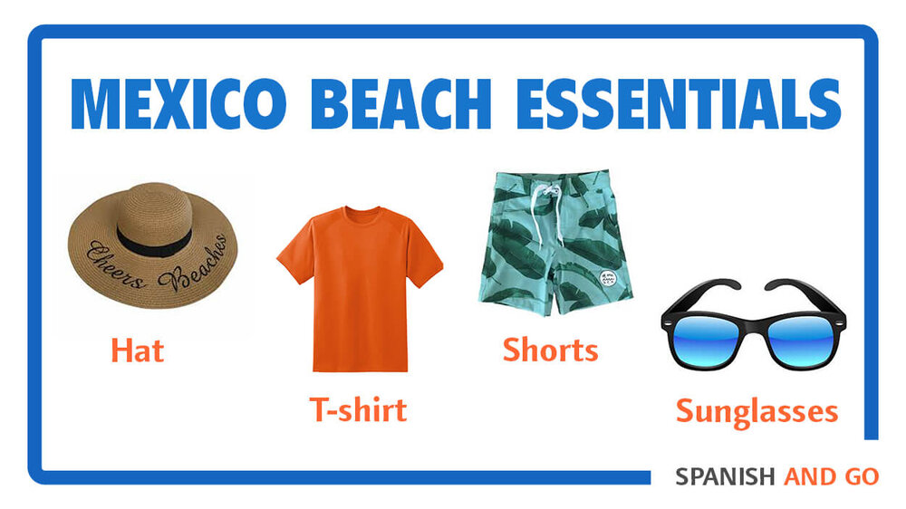 Summertime is beach time, and Mexico can get very, very hot. So make sure to pack the essentials.
