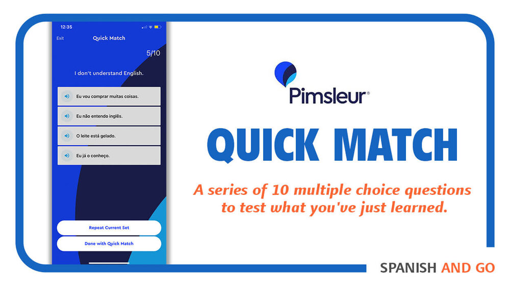 The Pimsleur Spanish app tests what you learned through Quick Match. Get ready to answer the series of multiple-choice questions and listen to the Spanish words repeated out loud.