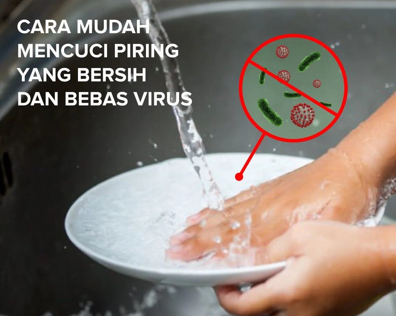Cara Mudah Mencuci Piring Yang Bersih dan Bebas Virus