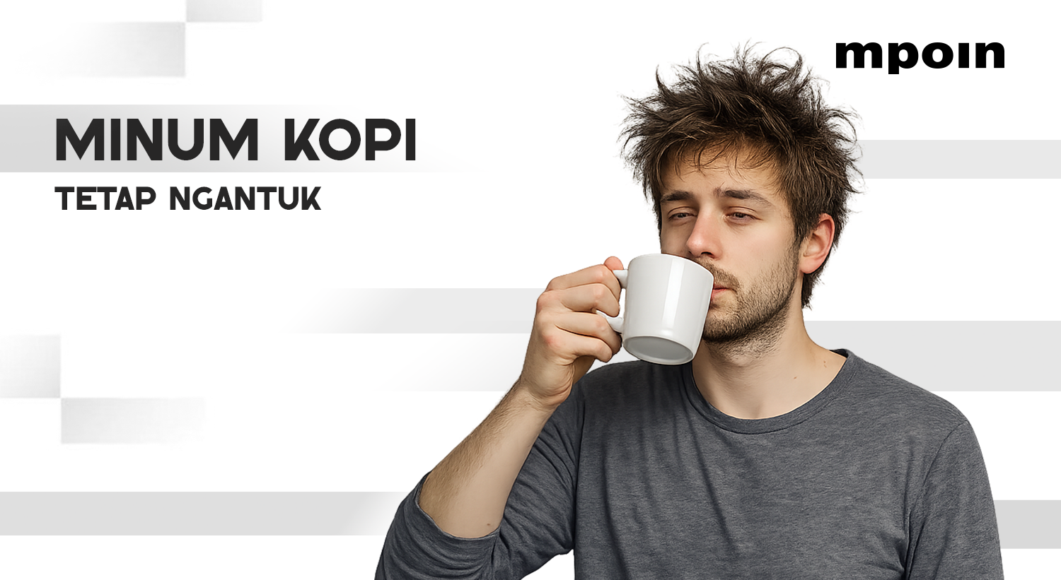 Sudah Minum Kopi Kok Tetap Ngantuk? Mungkin Ini Penyebabnya