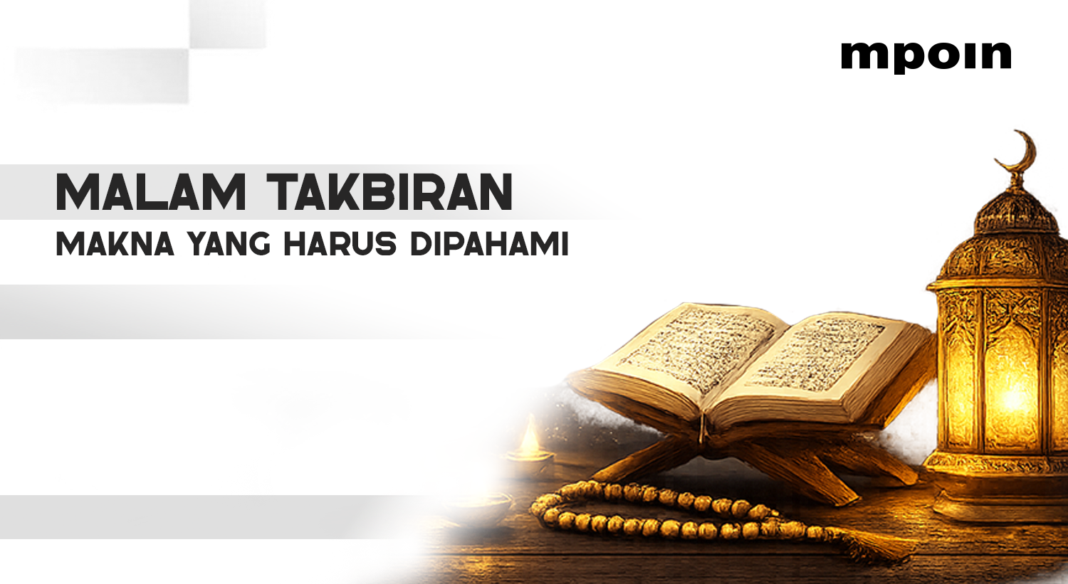 Bacaan Takbir Idul Fitri Lengkap &amp; Makna Malam Takbiran