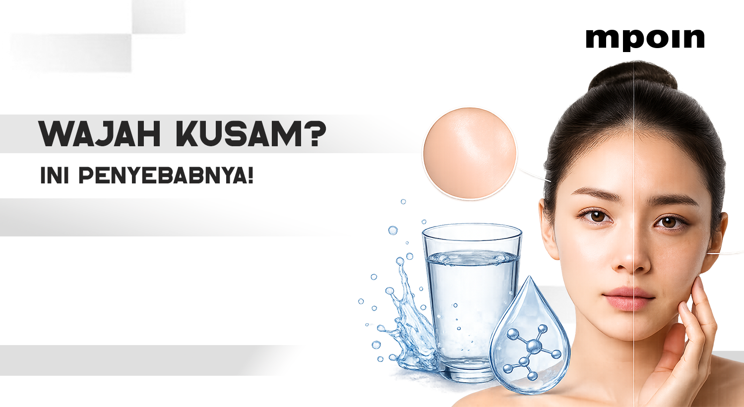 Wajah Kusam Karena Kurang Minum Air Putih? Ini Hubungannya dengan Hidrasi Kulit