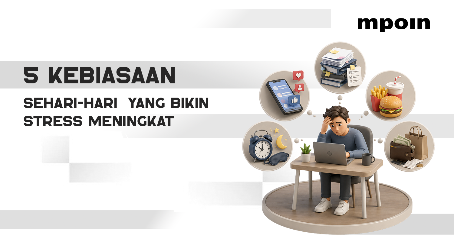 5 Kebiasaan Sehari-hari yang Diam-diam Bikin Stres Meningkat