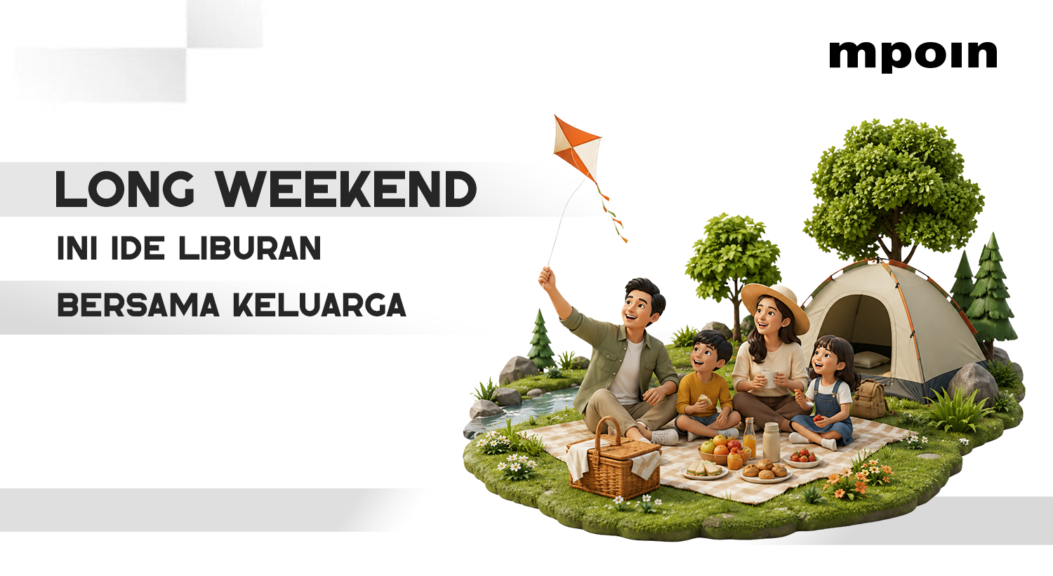 Long Weekend Bareng Keluarga? Ini Ide Liburan Sederhana yang Tetap Berkesan