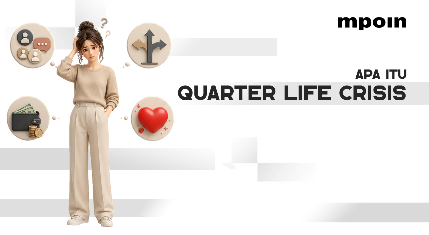 Apa Itu Quarter-Life Crisis? Kenali Penyebab dan Cara Menghadapinya&nbsp;