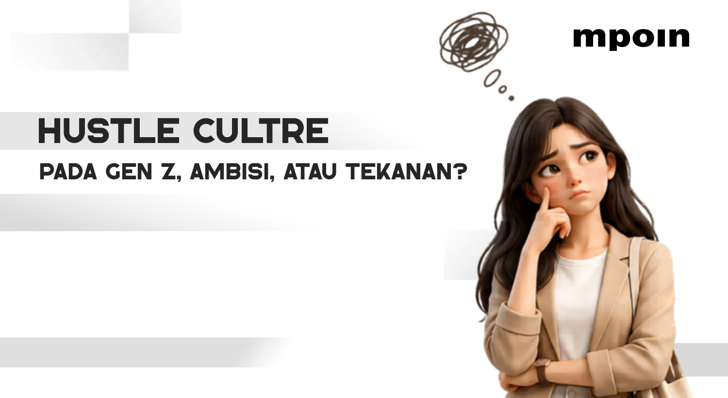 Fenomena Hustle Culture pada Gen Z, Ambisi atau Tekanan?