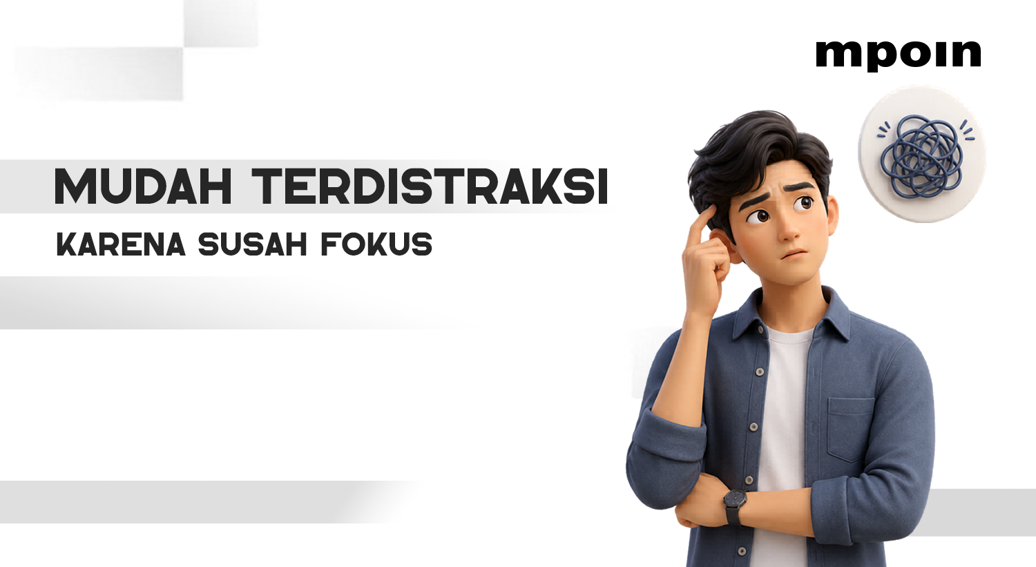 Kenapa Susah Fokus dan Mudah Terdistraksi? Ini Penyebabnya