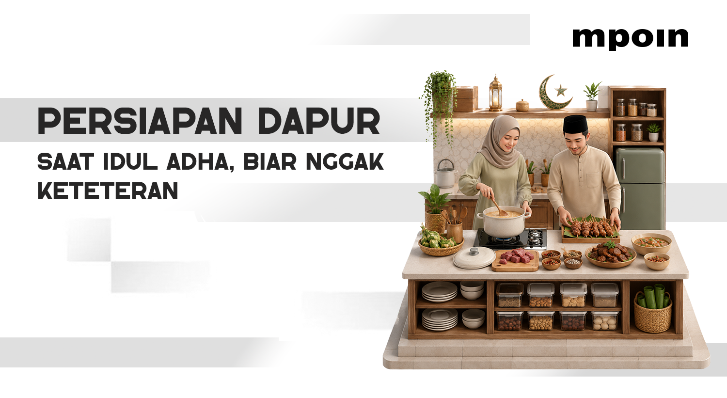 Dapur Ramai saat Idul Adha? Ini Persiapan Biar Nggak Keteteran