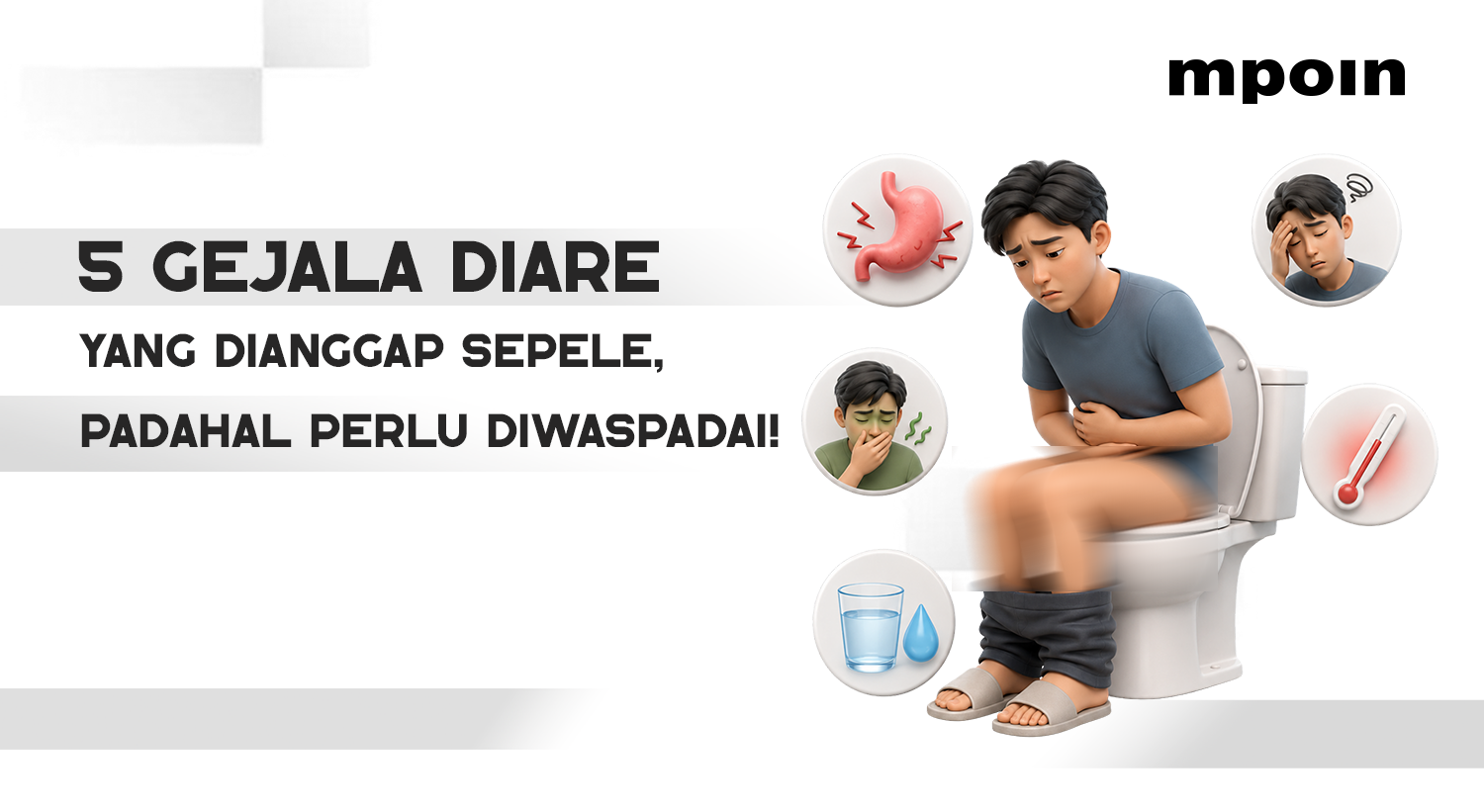 5 Gejala Diare yang Sering Dianggap Sepele, Padahal Perlu Diwaspadai