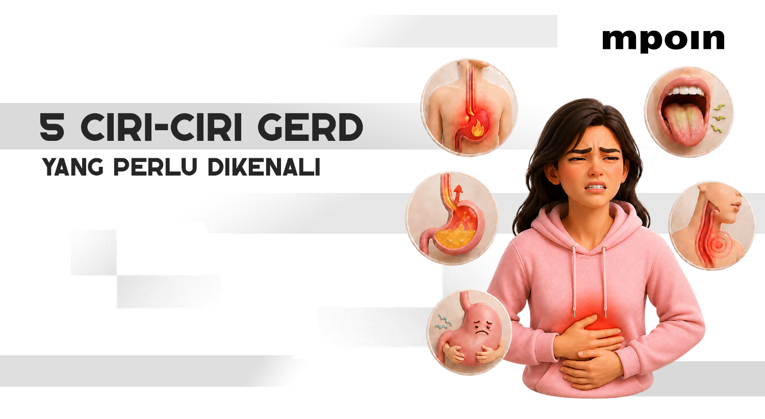 5 Ciri-Ciri GERD yang Perlu Dikenali agar Tidak Sering Kambuh