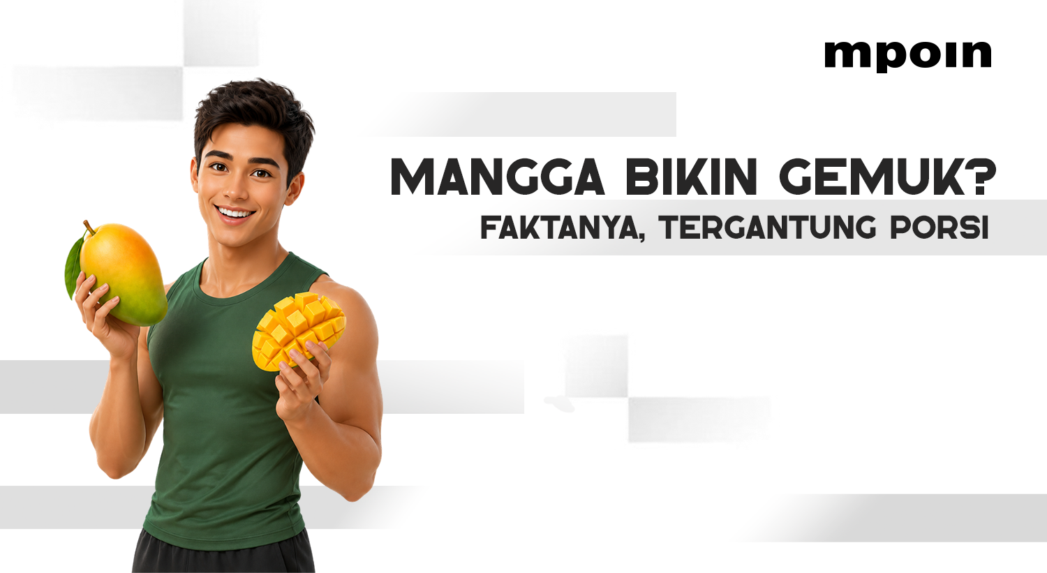 Makan Mangga Tidak Selalu Bikin Gemuk, Ini Faktanya