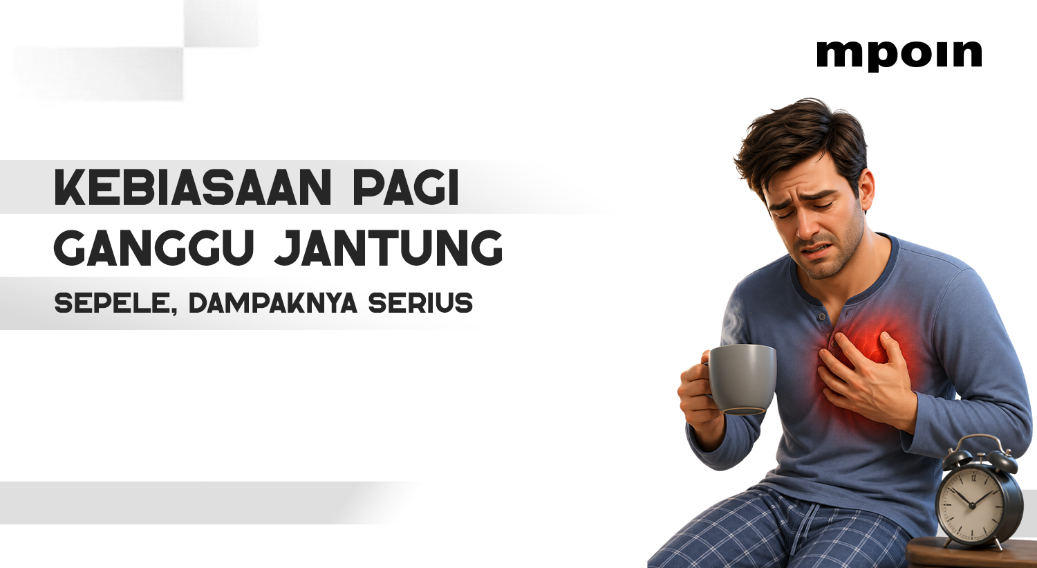 Sering Dilakukan, Kebiasaan Pagi Ini Ternyata Bisa Ganggu Kesehatan Jantung