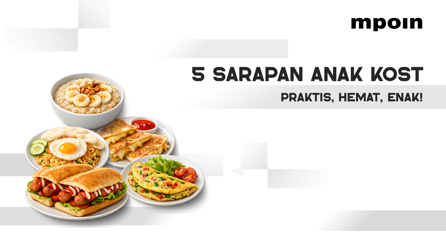 5 Resep Sarapan ala Anak Kost yang Praktis, Hemat, dan Nggak Bikin Ribet!