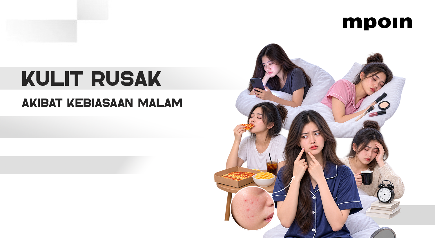 Waspada! 4 Kebiasaan Malam Hari Ini Bisa Merusak Kesehatan Kulit&nbsp;
