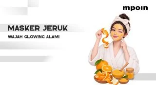 Kulit Jeruk Jangan Dibuang Dulu, Bisa Dibuat Masker Alami agar Wajah Glowing