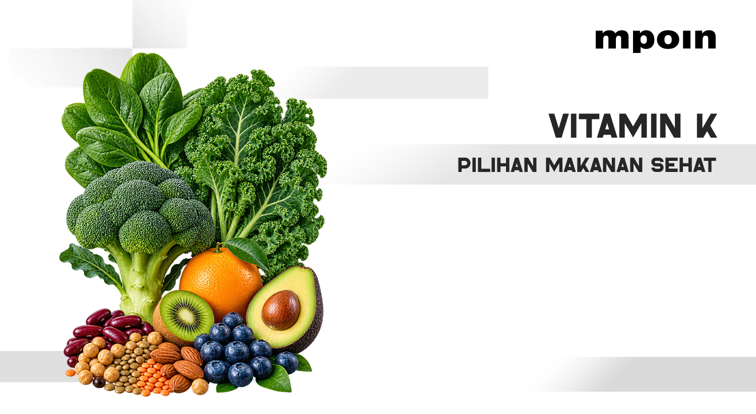 5 Makanan Kaya Vitamin K yang Baik untuk Kesehatan Tubuh&nbsp;