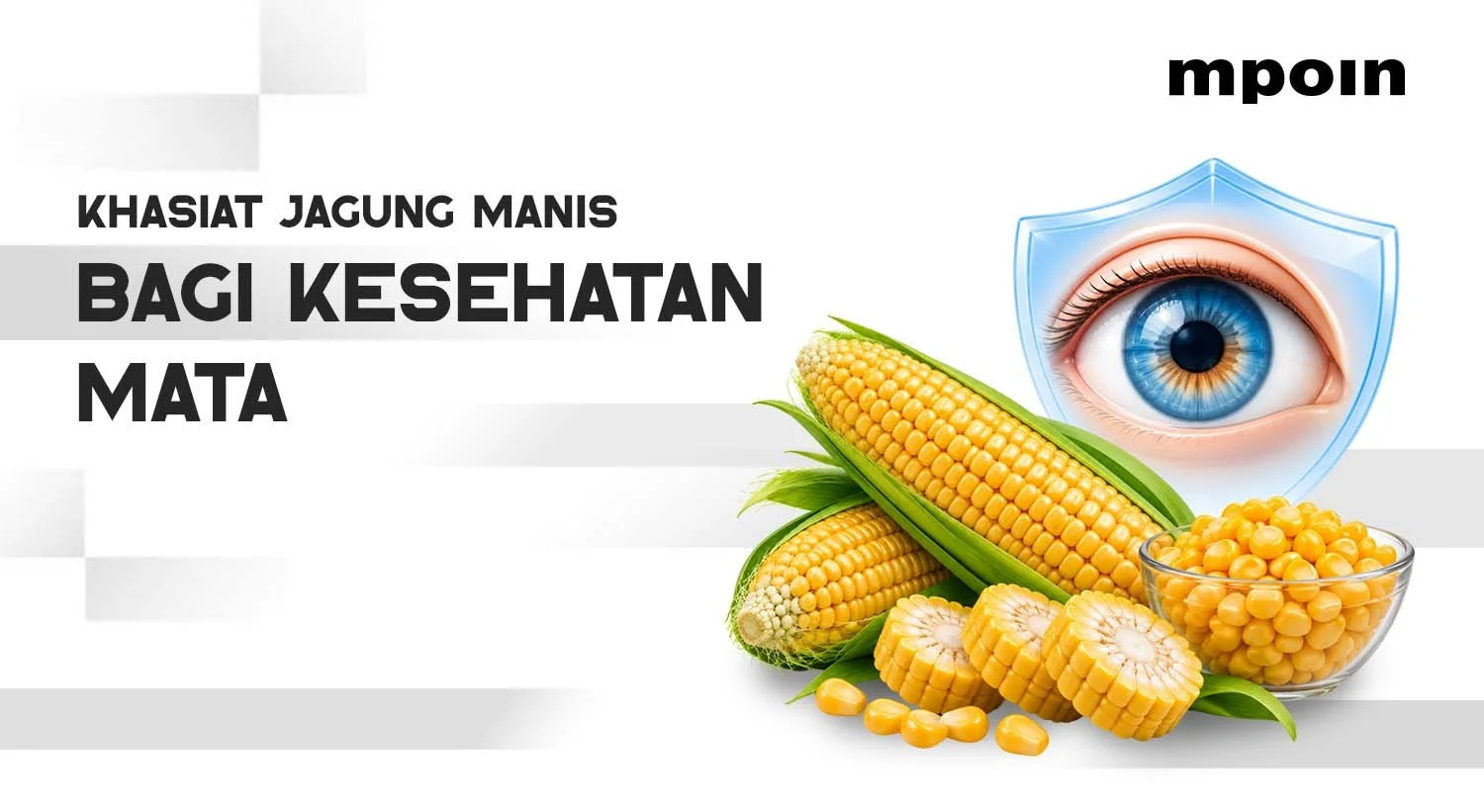 Bukan Sekadar Camilan, Ini Manfaat Jagung Manis untuk Kesehatan Mata&nbsp;