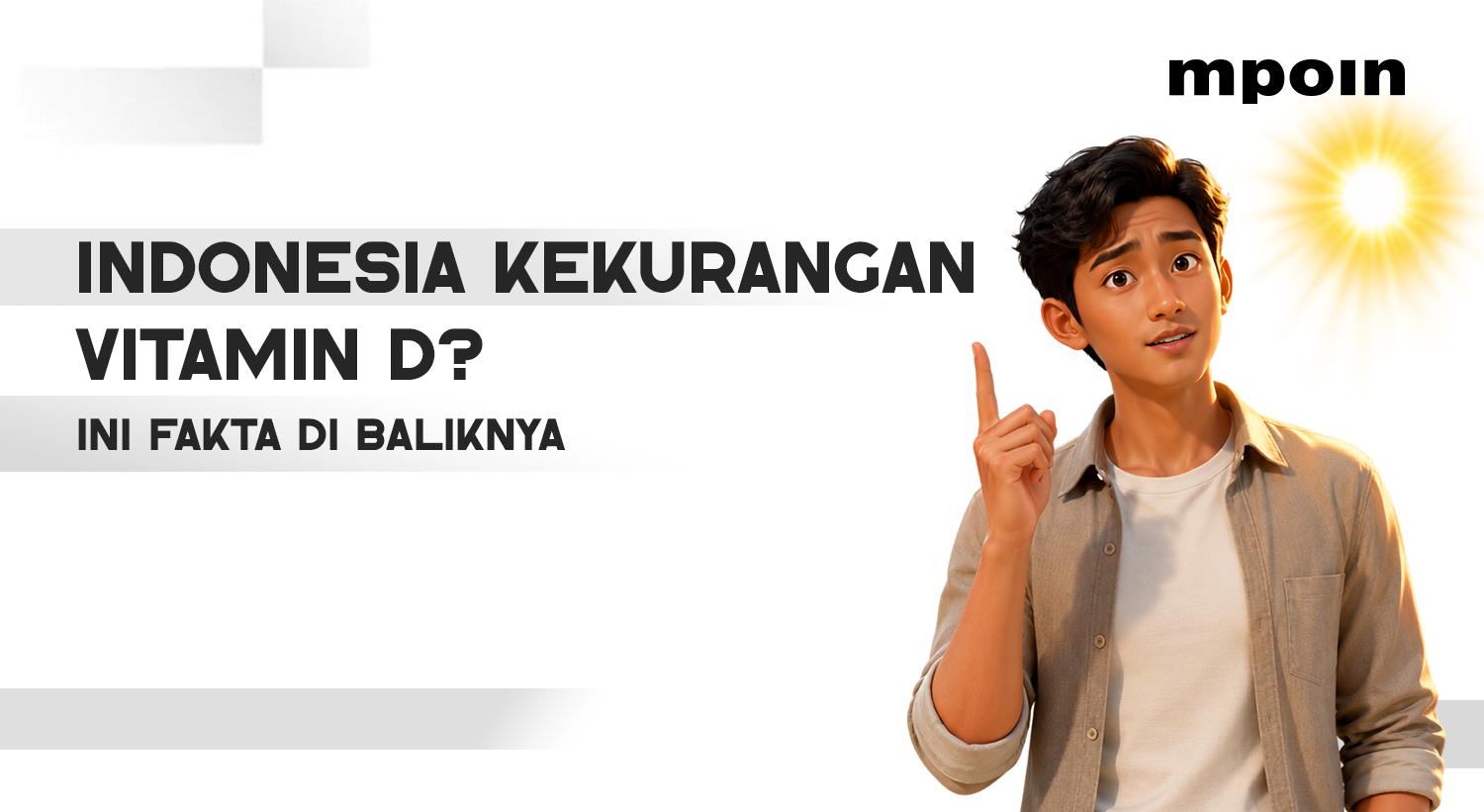 Benarkah Orang Indonesia Kekurangan Vitamin D? Ini Faktanya