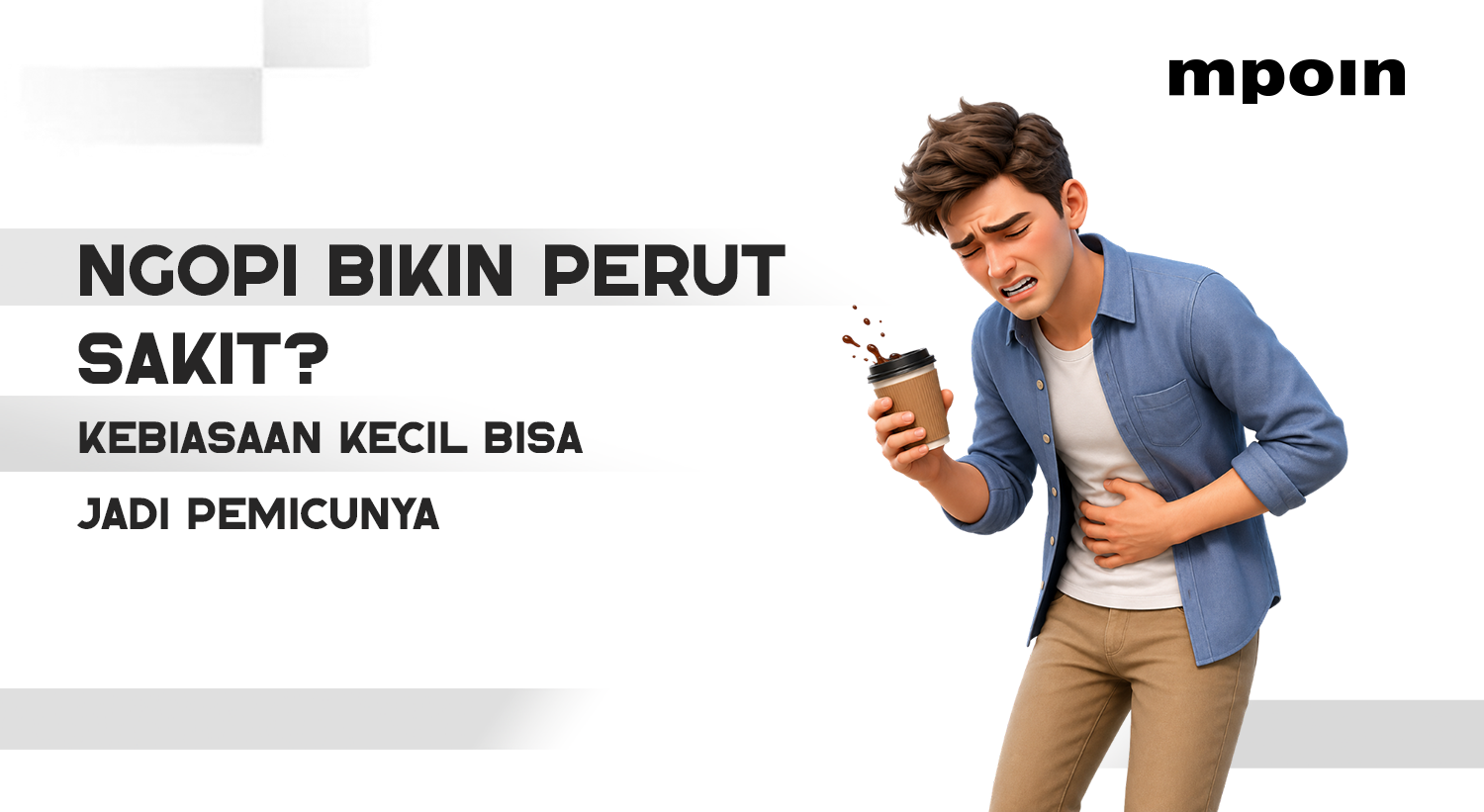 Sakit Perut Setelah Minum Kopi? Kebiasaan Ini Bisa Jadi Pemicunya!