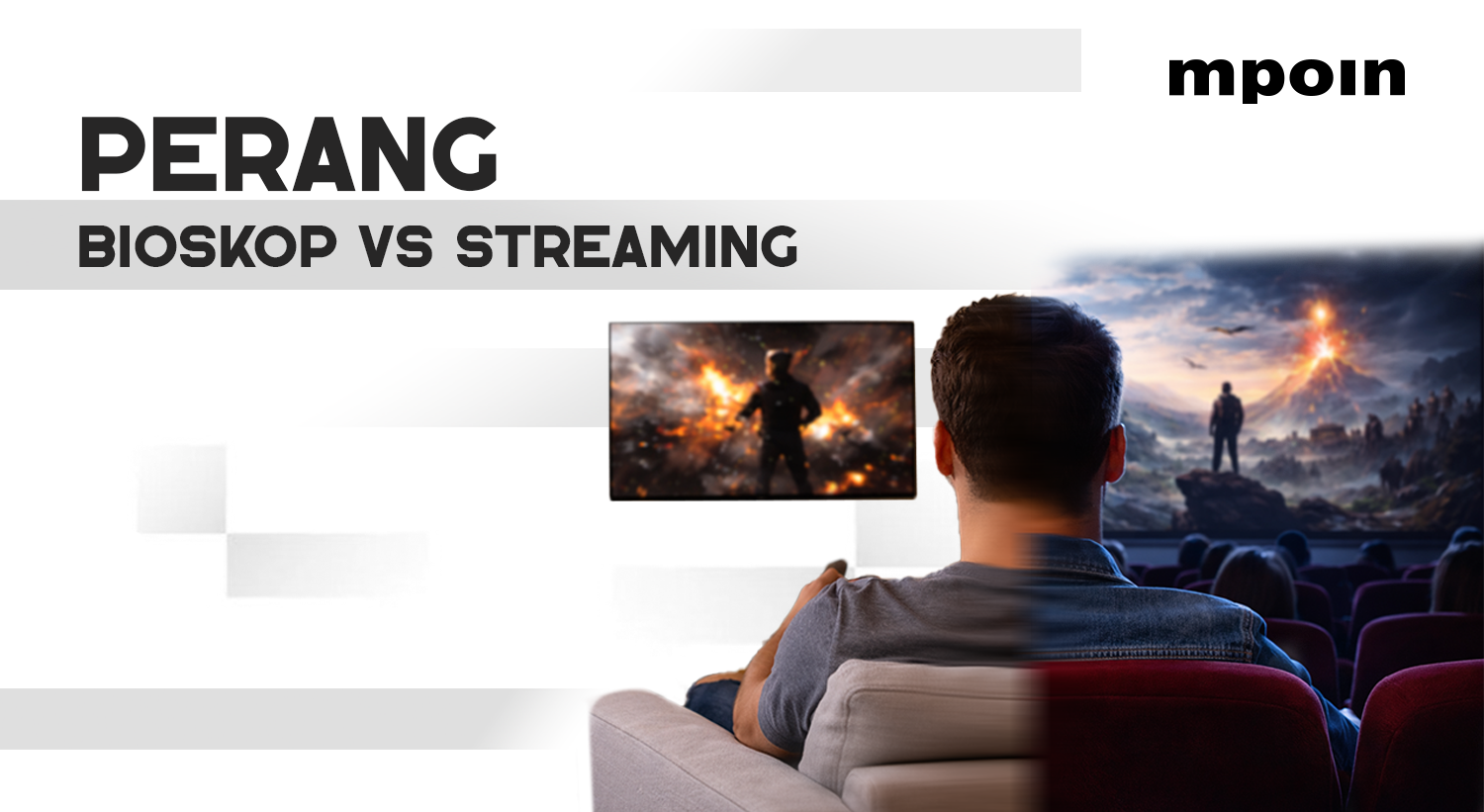 Bioskop vs Streaming: Perubahan Gaya Menonton Film - MPOIN
