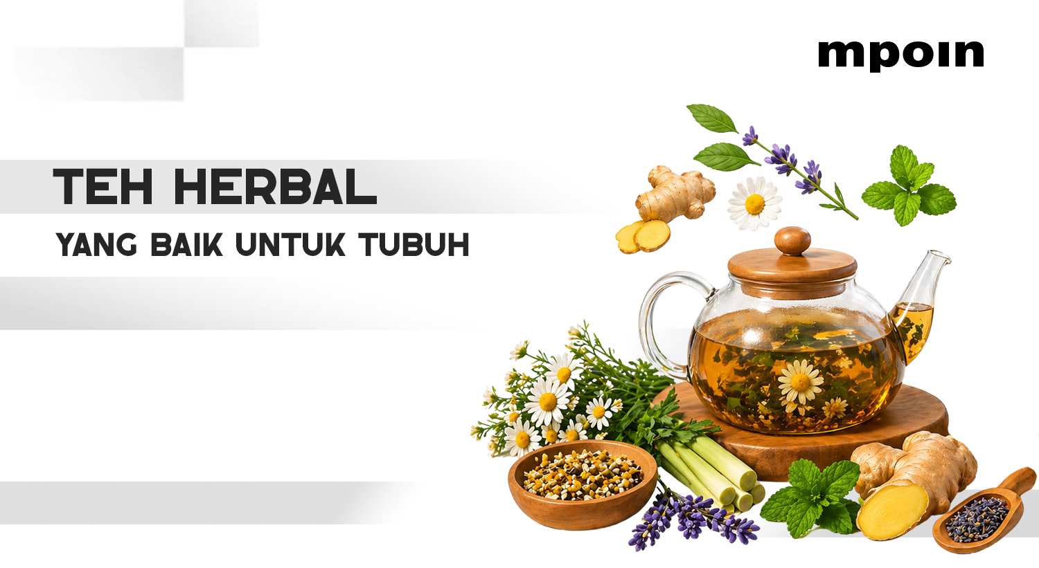 Cara Membuat Teh Herbal yang Menenangkan dan Baik untuk Tubuh