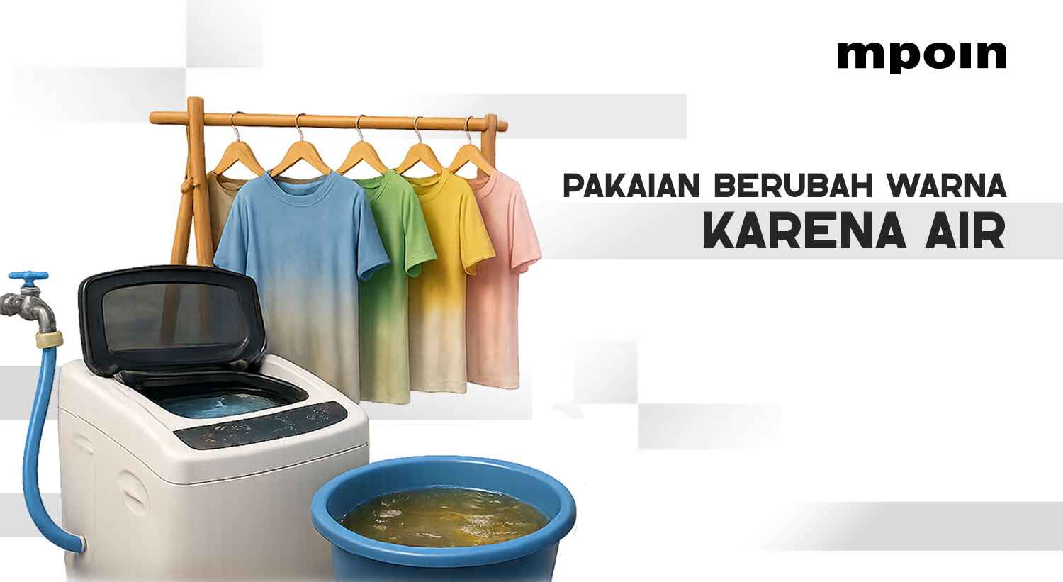 Awas! Pakaian Kalian Berubah Warna Karena Air