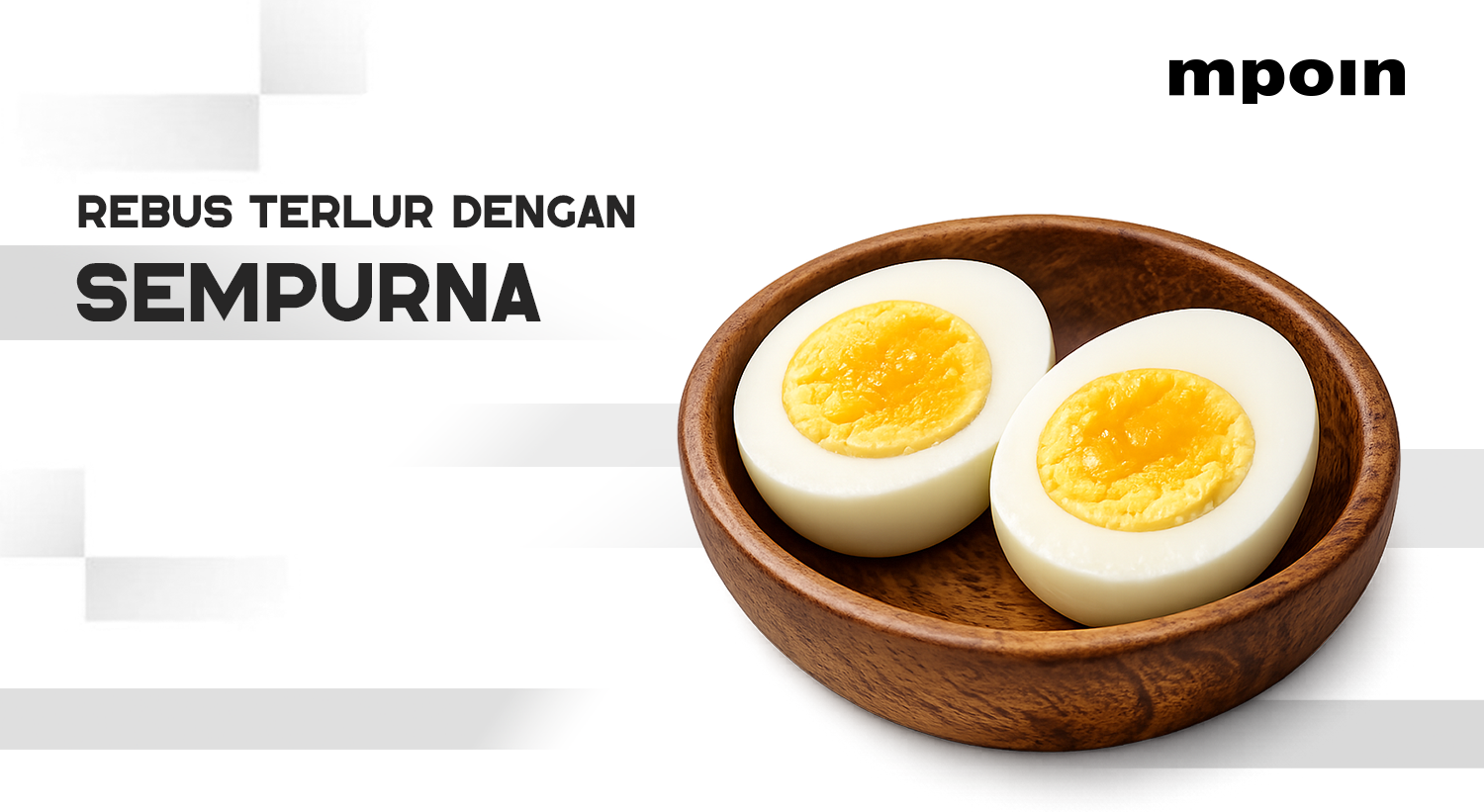 Tips & Trik Merebus Telur Dengan Sempurna - MPOIN