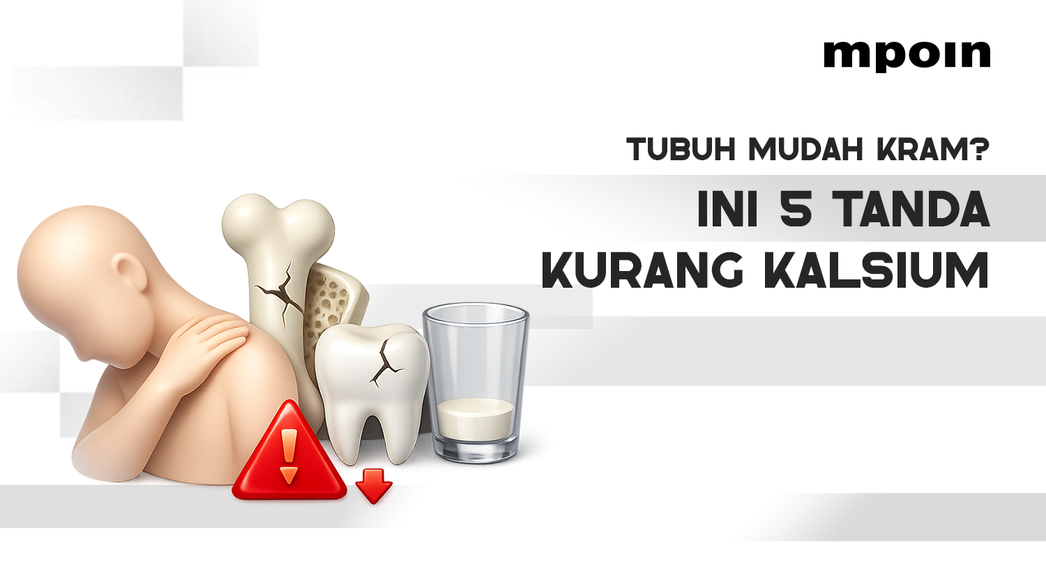 Tubuh Mudah Kram? Ini 5 Tanda Kekurangan Kalsium yang Perlu Diwaspadai
