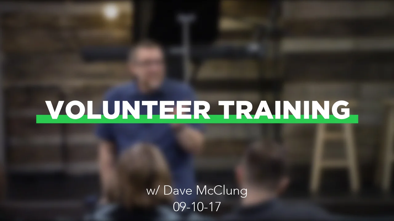 Volunteer Training with Dave McClung