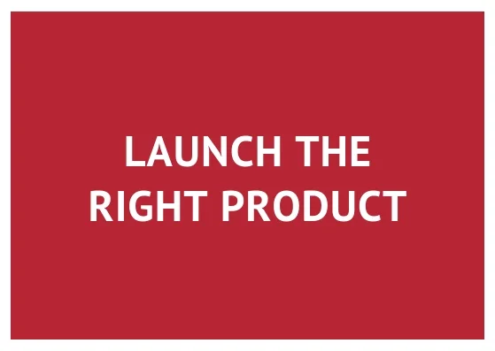 Launch the right product.jpg