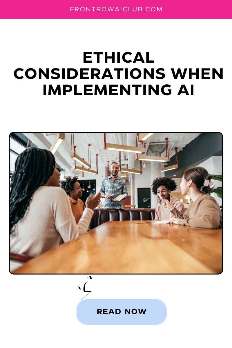 Ethical Considerations When Implementing AI