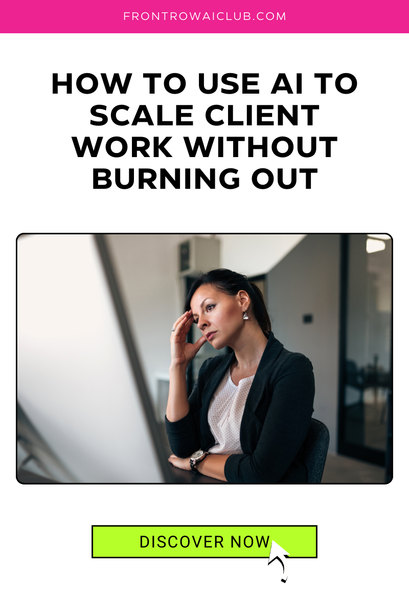 How to Use AI to Scale Client Work Without Burning Out