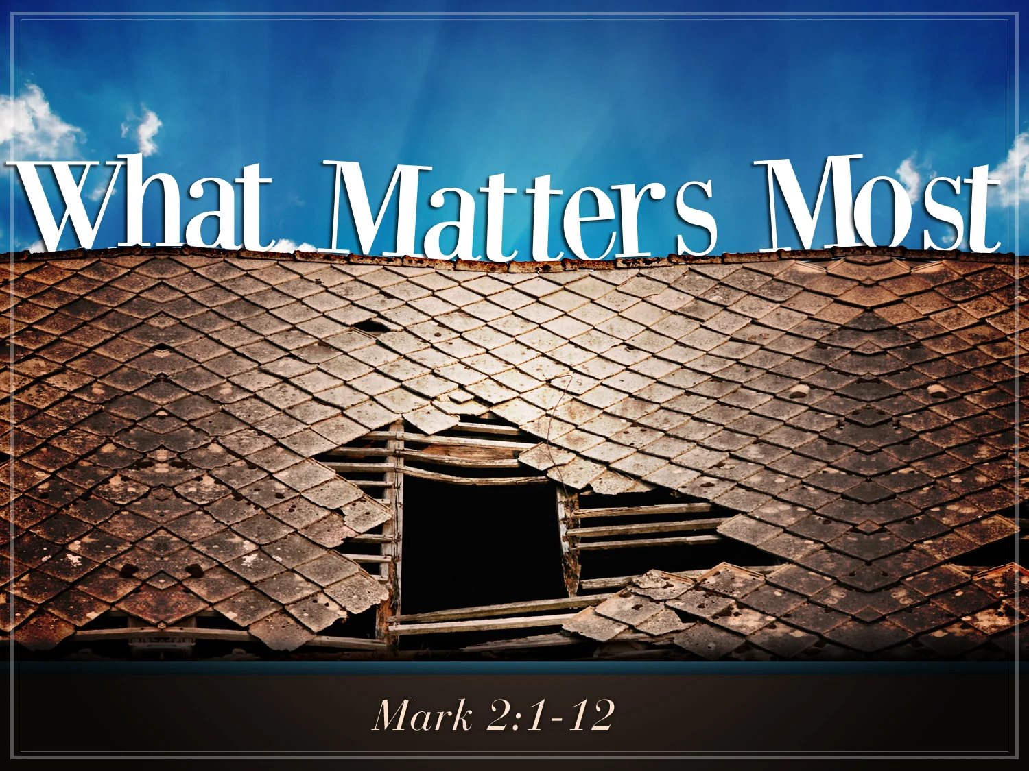 What Really Does Matter Most?