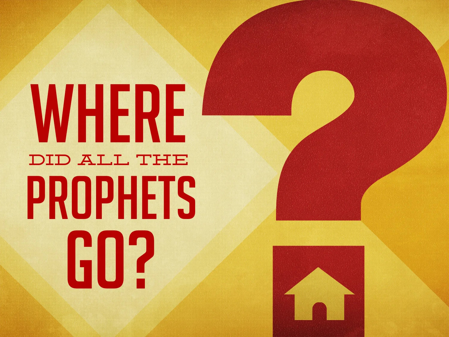 Where Did All the Prophets Go? 16 Second Message Recap