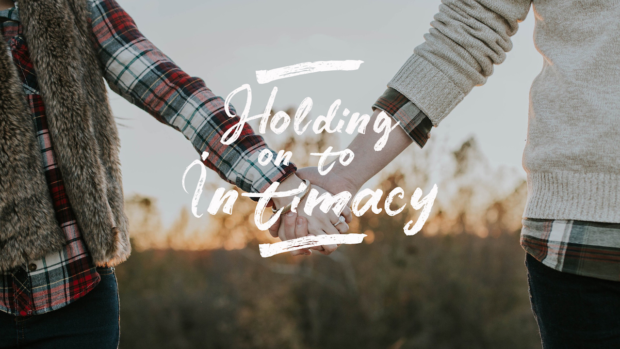 How to get intimacy back in your relationship