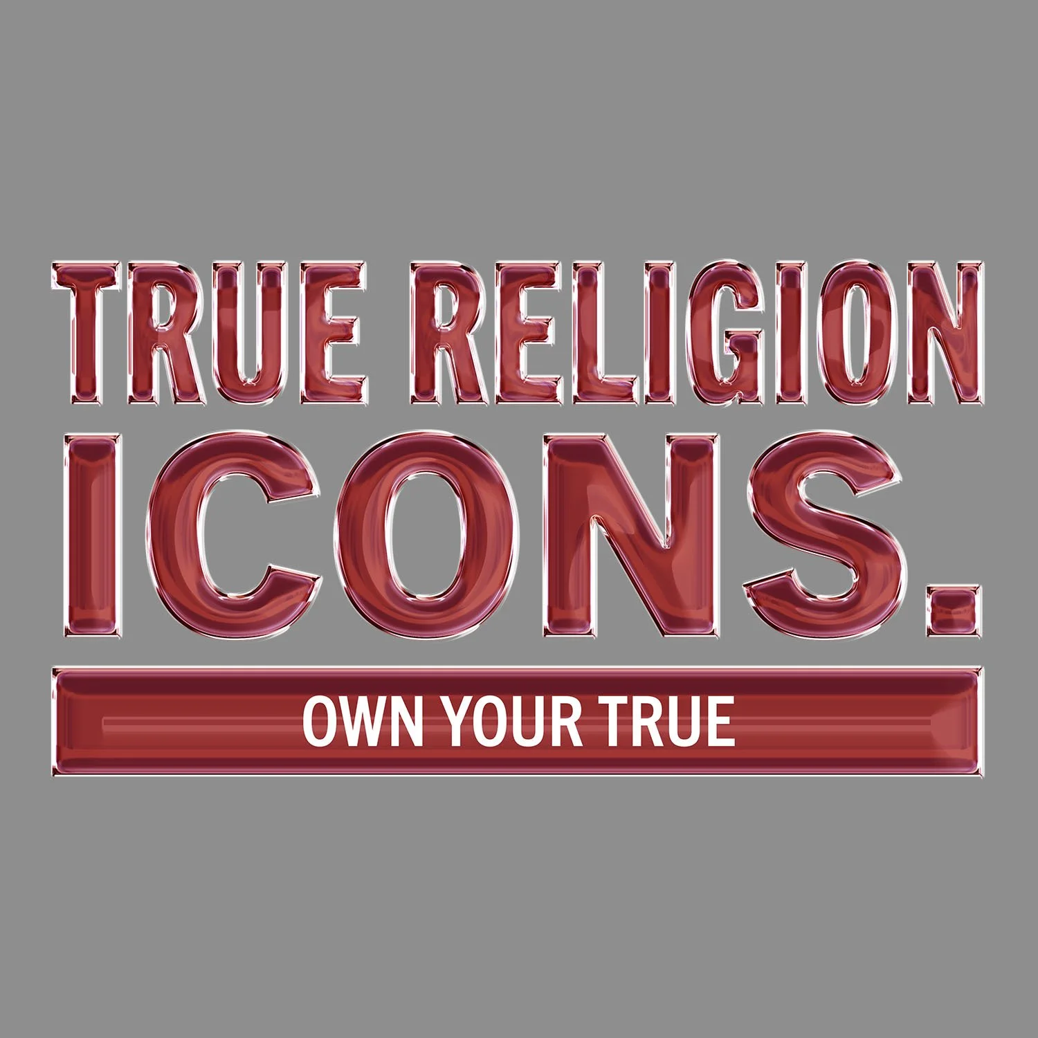 TRUE RELIGION ICONS