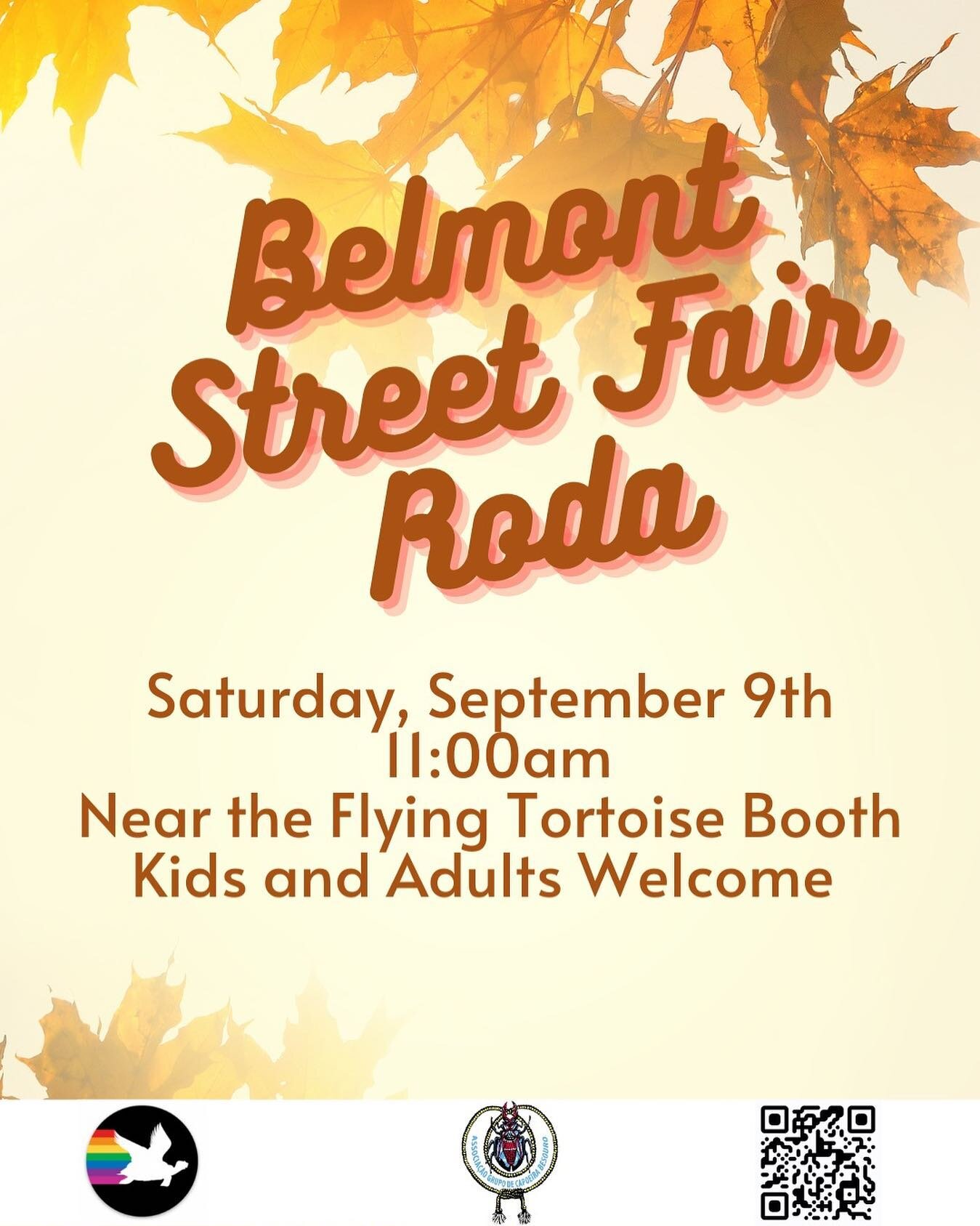 Join us sept 9th, 11:00am for a Roda near our tent at the Belmont Street Fair!