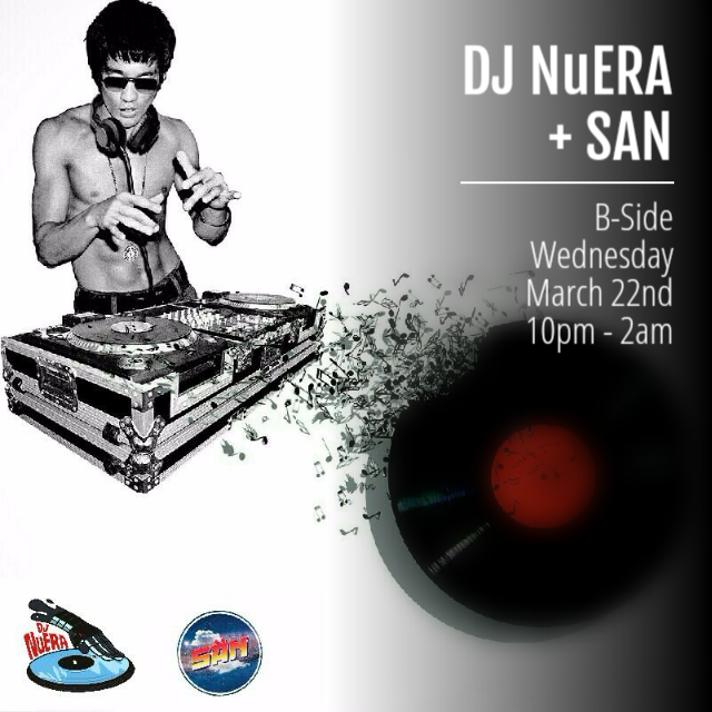 DJ NuERA + SAN @ The B-Side