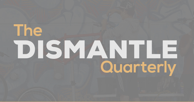 The Dismantle Quarterly - July 2019