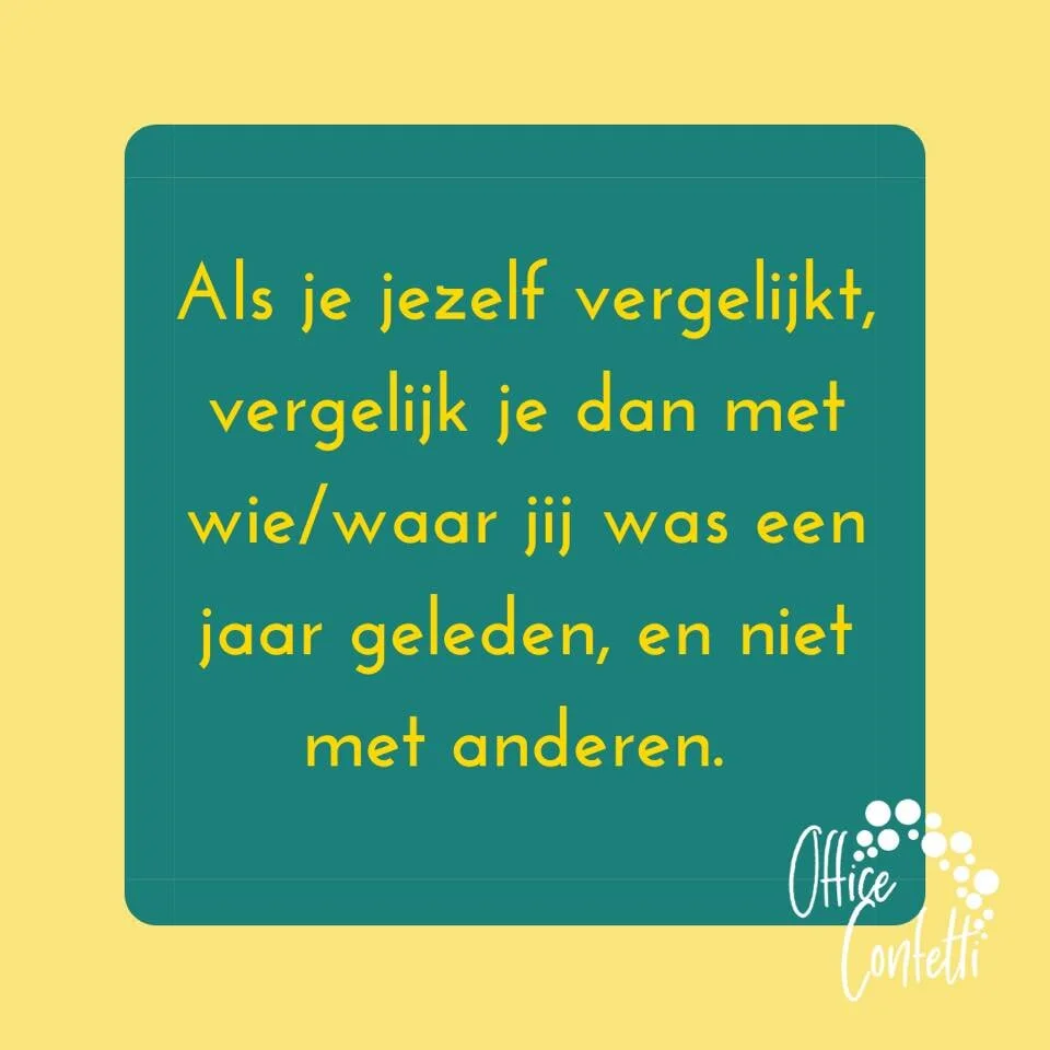 Vergelijk jezelf alleen met jezelf