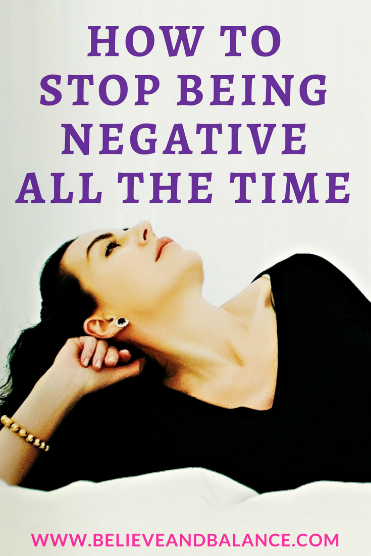 How To Stop Being Negative All The Time.png