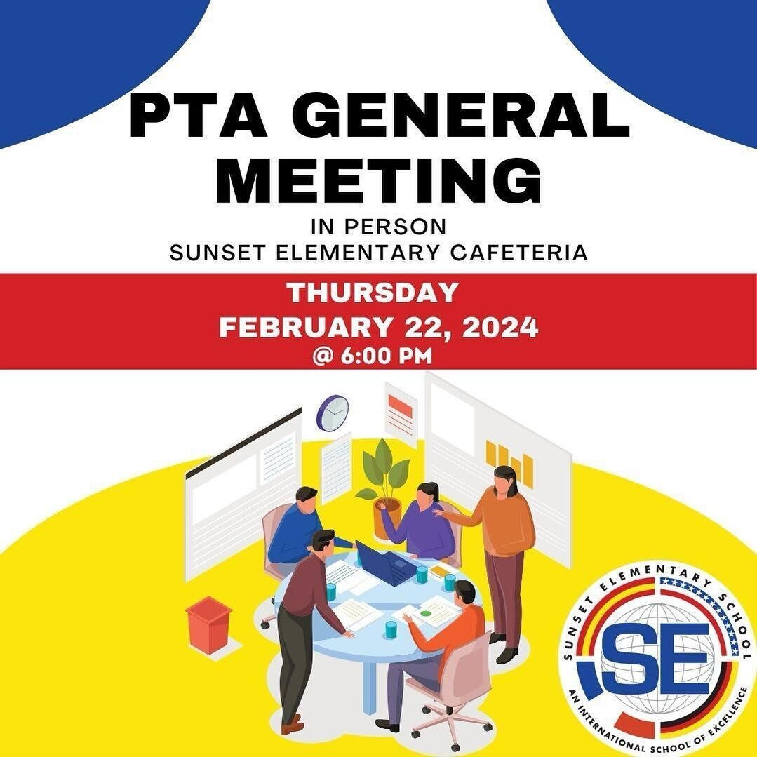 📅 Join us for an in-person General Membership Meeting this Thursday, February 22 at 6pm in the Sunset Elementary School Cafeteria